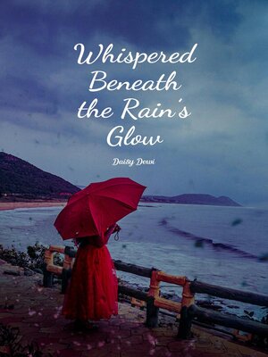 cover image of Whispered Beneath the Rain's Glow